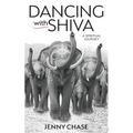 Dancing with Shiva: A Spirituality Journey - Paperback