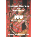 Healing Secrets of the Shamans of Mu: Empire of the Sun - Paperback | Books | Wiccan Center
