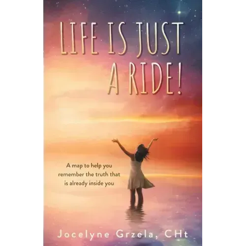 Life is Just a Ride!: A map to help you remember the truth that is already inside you - Paperback | Books | Wiccan Center