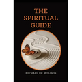 The Spiritual Guide: With a short Treatise concerning Daily Communion - Biography included - Paperback | Books | Wiccan Center
