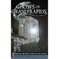 Ghosts of Grand Rapids - Hardcover | Books | Wiccan Center