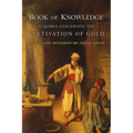 Book of Knowledge Acquired Concerning the Cultivation of Gold - Paperback