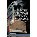 Haunted Etowah County, Alabama - Hardcover | Books | Wiccan Center