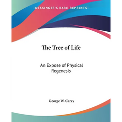 The Tree of Life: An Expose of Physical Regenesis - Paperback | Books | Wiccan Center