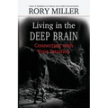 Living in the Deep Brain: Connecting with Your Intuition - Paperback