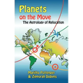 Planets on the Move: The Astrology of Relocation - Paperback | Books | Wiccan Center