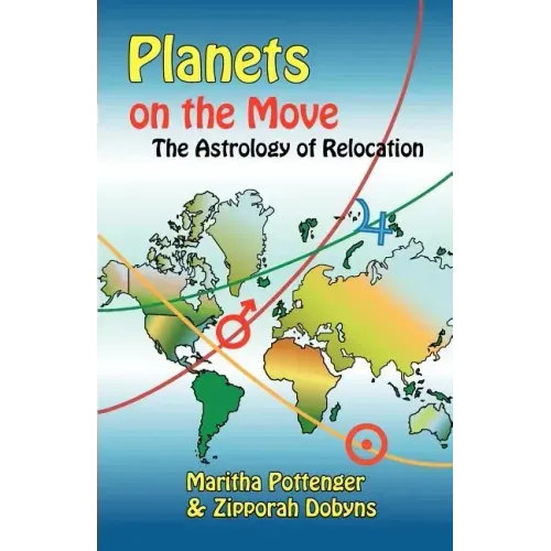 Planets on the Move: The Astrology of Relocation - Paperback | Books | Wiccan Center