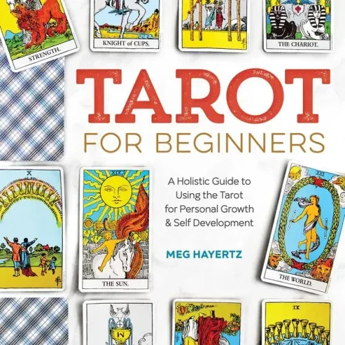 Tarot for Beginners: A Holistic Guide to Using the Tarot for Personal Growth and Self Development - Paperback | Books | Wiccan Center