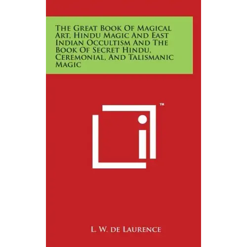 The Great Book Of Magical Art, Hindu Magic And East Indian Occultism And The Book Of Secret Hindu, Ceremonial, And Talismanic Magic - Hardcover | Books | Wiccan Center