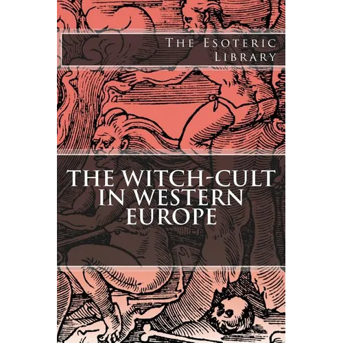 The Esoteric Library: The Witch-Cult in Western Europe - Paperback | Books | Wiccan Center