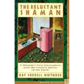 The Reluctant Shaman: A Woman's First Encounters with the Unseen Spirits of the Earth - Paperback | Books | Wiccan Center