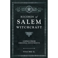 Records of Salem Witchcraft - Copied from Original Documents - Volume II.