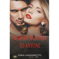 Nobody Belongs To Anyone - Paperback | Books | Wiccan Center