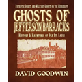 Ghosts of Jefferson Barracks: History & Hauntings of Old St. Louis - Paperback | Books | Wiccan Center