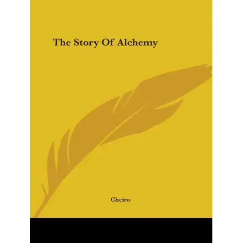 The Story Of Alchemy - Paperback | Books | Wiccan Center