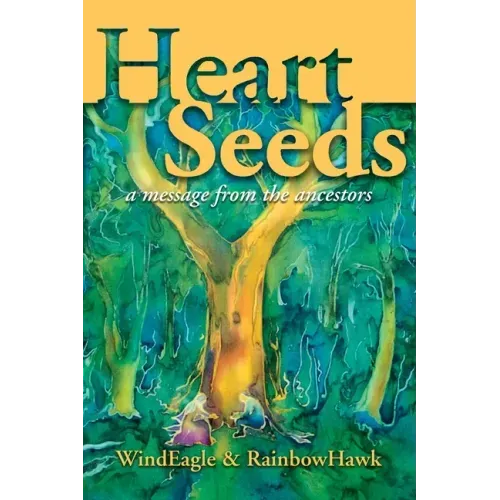 Heart Seeds - a message from the ancestors: a message from the ancestors - Paperback | Books | Wiccan Center