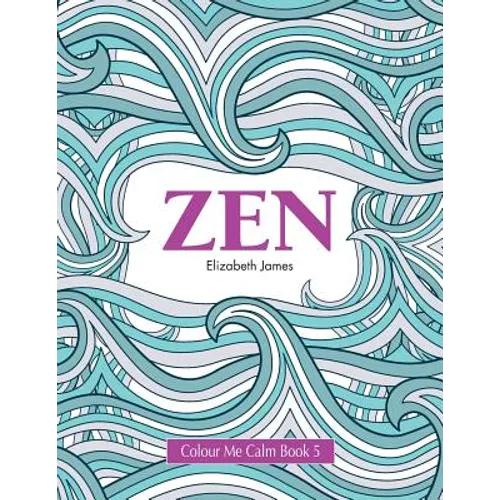 Colour Me Calm Book 5: Zen - Paperback | Books | Wiccan Center
