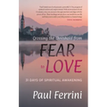 Crossing the Threshold from Fear to Love: 31 Days of Spiritual Awakening - Paperback | Books | Wiccan Center