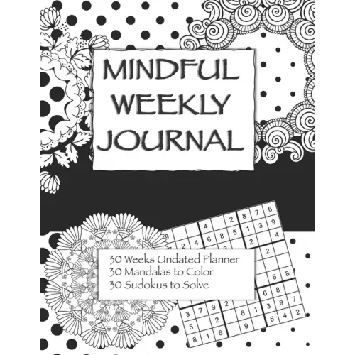 Mindful Weekly Journal: Adult Coloring Journal - Paperback