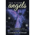 Talk to your angels: How to have great angel conversations in 30 days or less - Paperback | Books | Wiccan Center