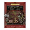 Llewellyn's Complete Book of North American Folk Magic