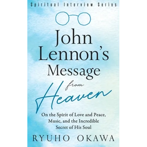 John Lennon's Message from Heaven - Paperback | Books | Wiccan Center