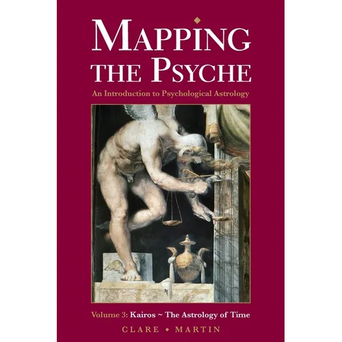 Mapping the Psyche 3: Kairos - the Astrology of Time - Paperback | Books | Wiccan Center