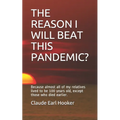 The Reason I Will Beat This Pandemic: Because almost all of my relatives lived to be 100 years old, except those who died earlier. - Paperback | Books | Wiccan Center