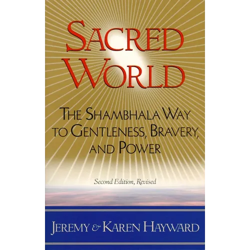 Sacred World: The Shambhala Way to Gentleness, Bravery, and Power - Paperback | Books | Wiccan Center