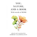 You, Nature, and a Book with Words of Rumi - Paperback | Books | Wiccan Center