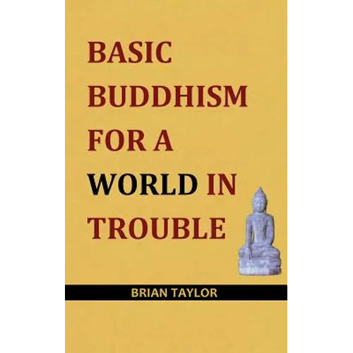 Basic Buddhism for a World in Trouble - Paperback | Books | Wiccan Center