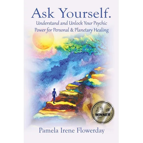 Ask Yourself.: Understand and Unlock Your Psychic Power for Personal & Planetary Healing - Paperback | Books | Wiccan Center