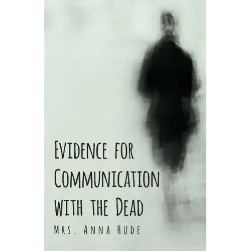 Evidence for Communication with the Dead - Paperback | Books | Wiccan Center