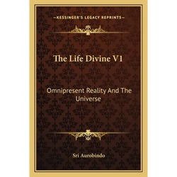 The Life Divine V1: Omnipresent Reality And The Universe - Paperback | Books | Wiccan Center