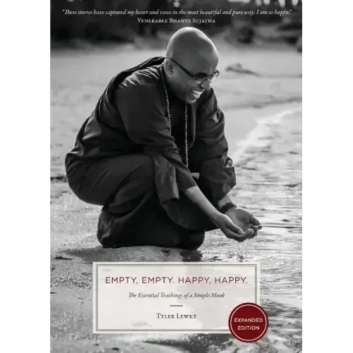 Empty, Empty. Happy, Happy.: The Essential Teachings of a Simple Monk - Paperback