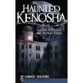 Haunted Kenosha: Ghosts, Legends and Bizarre Tales - Hardcover | Books | Wiccan Center