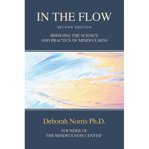 In The Flow: Bridging the Science and Practice of Mindfulness - Paperback | Books | Wiccan Center