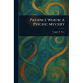 Patience Worth: A Psychic Mystery - Paperback | Books | Wiccan Center