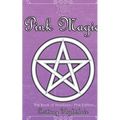 Pink Magic: Wiccan Spells of Love and Protection - Paperback | Books | Wiccan Center