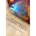 The Aurora UFO Incident - A Novel - Paperback | Books | Wiccan Center