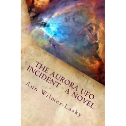The Aurora UFO Incident - A Novel - Paperback | Books | Wiccan Center