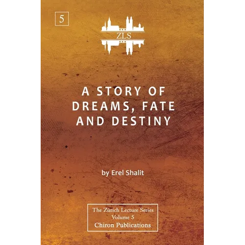 A Story of Dreams, Fate and Destiny [Zurich Lecture Series Edition] - Paperback | Books | Wiccan Center