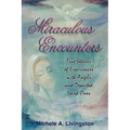 Miraculous Encounters: True Stories of Experiences with Angels and Departed Loved Ones - Paperback | Books | Wiccan Center