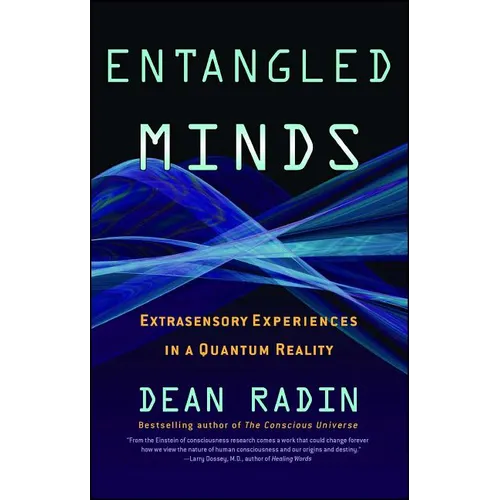 Entangled Minds: Extrasensory Experiences in a Quantum Reality - Paperback | Books | Wiccan Center