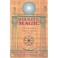 Hermetic Magic: The Postmodern Magical Papyrus of Abaris - Paperback | Books | Wiccan Center