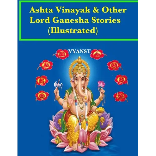 Ashta vinayak and other Lord Ganesha Stories (Illustrated): Tales from Indian Mythology - Paperback | Books | Wiccan Center
