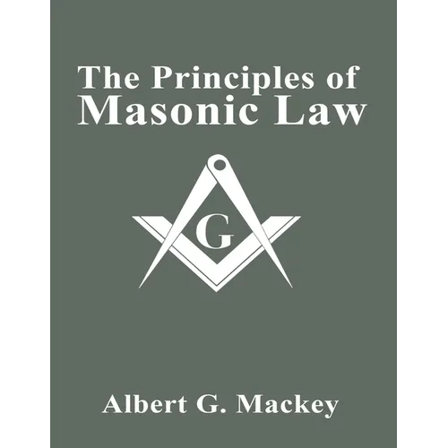 The Principles of Masonic Law - Paperback | Books | Wiccan Center