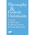 Theosophy and Esoteric Christianity: Texts by Isis Resende, R. Heber Newton and Franz Hartmann - Paperback | Books | Wiccan Center