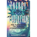 Energy Evolution: The Flowering Of Human Consciousness - Paperback | Books | Wiccan Center