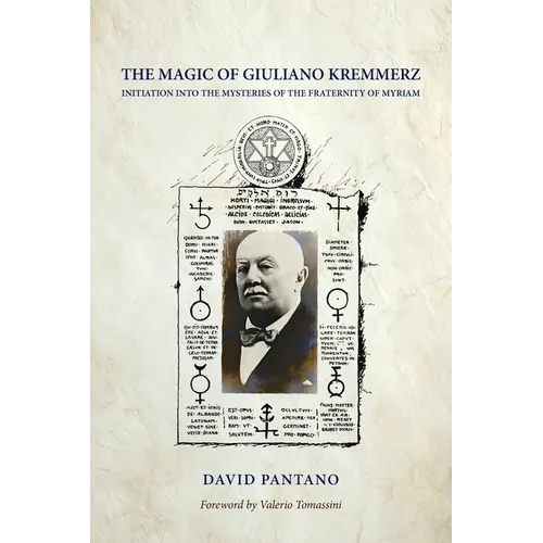 The Magic of Giuliano Kremmerz: Initiation Into the Mysteries of the Fraternity of Myriam - Paperback | Books | Wiccan Center